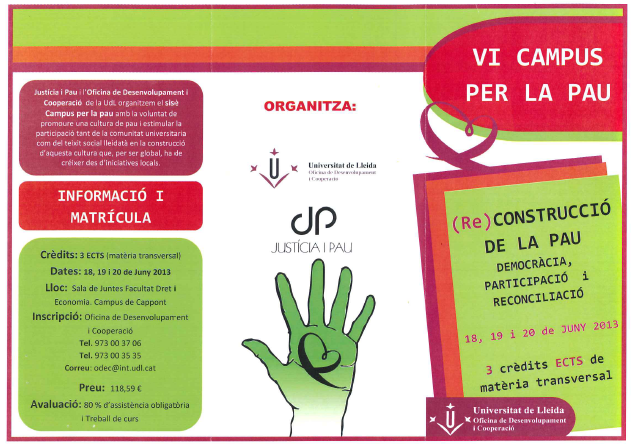 Campus per la Pau (III edició a Lleida i VI edició a Catalunya) Participació ciutadana i democràcia real