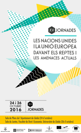 Les Nacions Unides i la Unió Europea davant els reptes i les amenaces actuals: reforma del sistema de governança global, seguretat, cooperació i drets humans